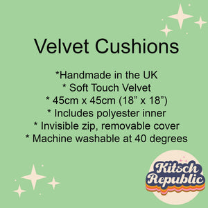 Our velvet cushions are made by hand, to order, including inner